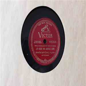 Amelita Galli-Curci - Lo! Here The Gentle Lark / Chanson Solvejg