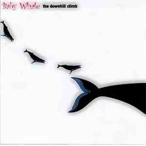 Baby Whale - The Downhill Climb