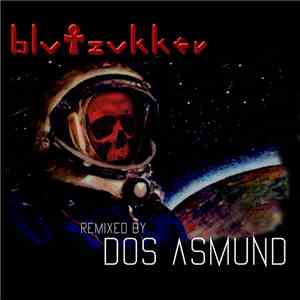 Blutzukker - Remixed by Dos Asmund
