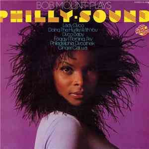 Bob Mount - Bob Mount Plays Philly-Sound
