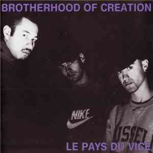 Brotherhood Of Creation - Le Pays Du Vice