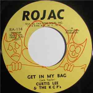 Curtis Lee  & The KCP's - Get In My Bag / Everybody's Going Wild