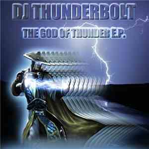 DJ Thunderbolt - The God Of Thunder EP