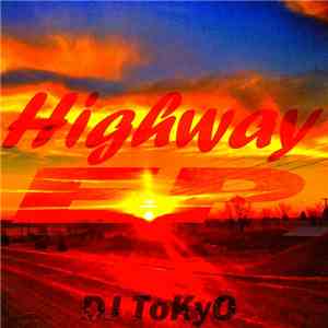 DJ ToKyO - Highway EP