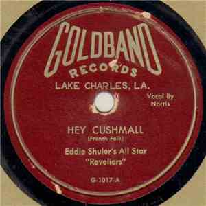 Eddie Shuler's All Star Reveliers - Hey Cushmall / Faded Love Waltz