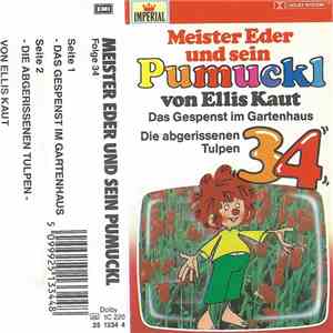 Ellis Kaut - Meister Eder Und Sein Pumuckl 34 - Das Gespenst Im Gartenhaus / Die Abgerissenen Tulpen