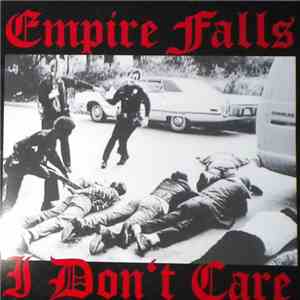Empire Falls - I Dont Care