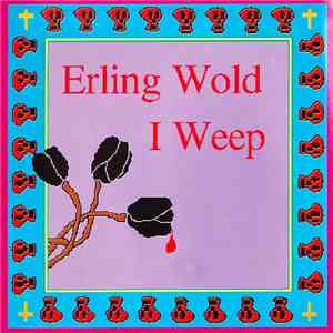 Erling Wold - I Weep
