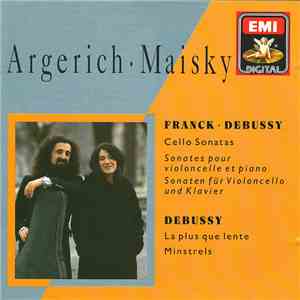 Franck, Debussy, Martha Argerich, Mischa Maisky - Cello Sonatas Etc.
