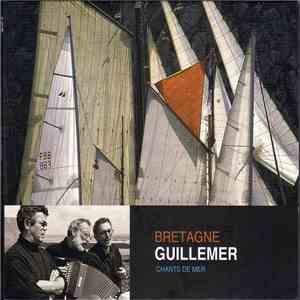 Guillemer - Bretagne (Chants De Mer)