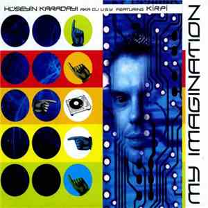 Hüseyin Karadayı Featuring Kirpi - My Imagination