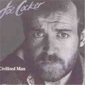 Joe Cocker - Civilized Man