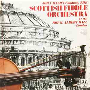 John Mason  Conducts The Scottish Fiddle Orchestra - At The Royal Albert Hall, London