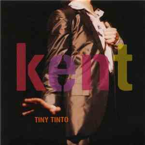 Kent - Tiny Tinto