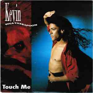 Kevin Weatherspoon - Touch Me