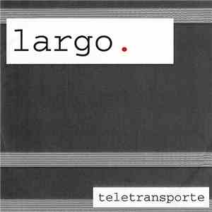 Largo - Teletransporte
