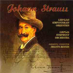 Liepājas Simfoniskais Orķestris / Imants Resnis - Johann Strauss