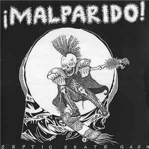 ¡Malparido! - Septic Skate Gash