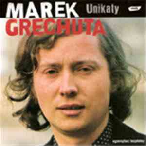 Marek Grechuta - Unikaty