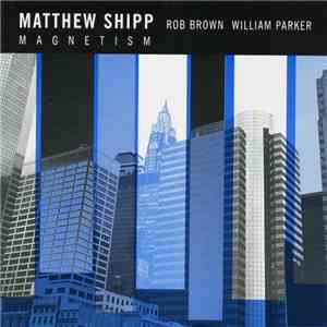 Matthew Shipp - Magnetism
