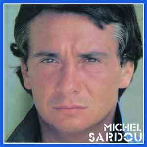 Michel Sardou - Il Était Là
