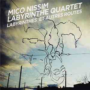 Mico Nissim Labyrinthe Quartet - Labyrinthes Et Autres Routes