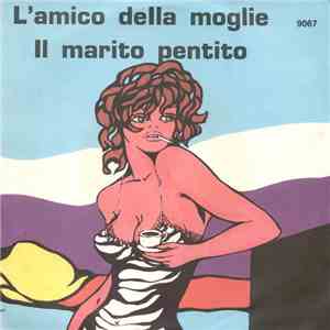 Mirella Con Il Complesso Aurora - L'Amico Della Moglie / Il Marito Pentito