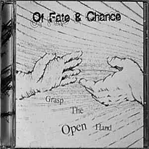 Of Fate & Chance - Grasp The Open Hand