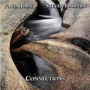 Paul Horn & Steven Halpern - Connections