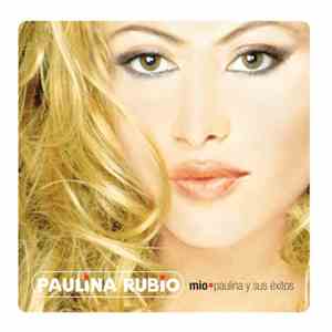 Paulina Rubio - Mio: Paulina Y Sus Exitos