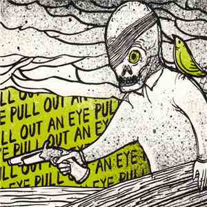 Pull Out An Eye - Pull Out An Eye