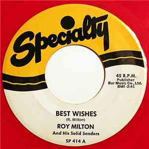 Roy Milton And His Solid Senders - Best Wishes / Short, Sweet And Snappy