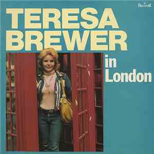 Teresa Brewer - Teresa Brewer In London