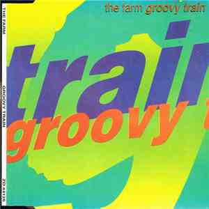 The Farm - Groovy Train