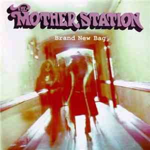 The Mother Station - Brand New Bag