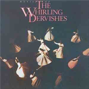 The Whirling Dervishes - Music Of The Whirling Dervishes