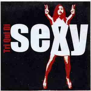 Tri Qui Di - Sexy