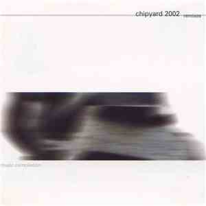 Various - Chipyard 2002 Remixes - E-Music Compilation
