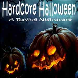 Various - Hardcore Halloween (A Raving Nightmare)