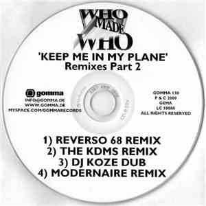 WhoMadeWho - Keep Me In My Plane - Remixes Part 2