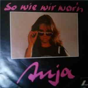 Anja  - So Wie Wir War'n