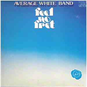 Average White Band - Feel No Fret