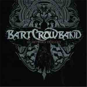 Bart Crow Band - Heartworn Tragedy