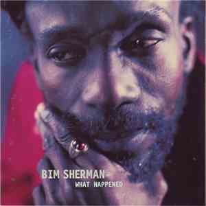 Bim Sherman - What Happened