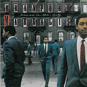 Branford Marsalis - Scenes In The City