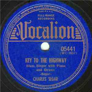 Charles Segar - Key To The Highway / Stop And Fix It Mama