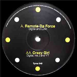 Digital & Lutin / Digital, Irie J and YT - Remote Da Force / Crazy Girl