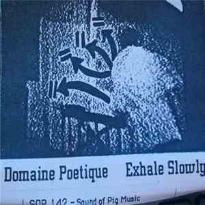 Domaine Poétique - Exhale Slowly