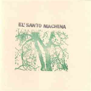 El Santo Machina - El Santo Machina