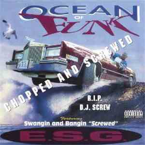 E.S.G. - Ocean Of Funk - Chopped And Screwed